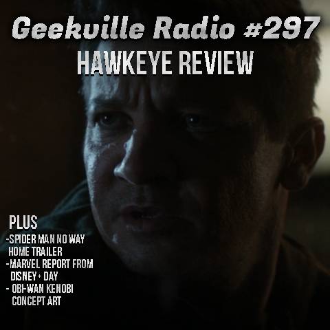 Geekville Radio #297: Spider-Man Trailer, Disney Plus Day, Hawkeye Review
